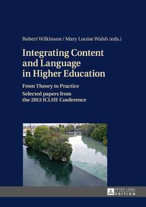 Integrating Content and Language in Higher Education de Robert Wilkinson