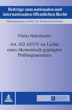 Art. 102 Aeuv Im Lichte Eines Oekonomisch Gepraegten Pruefungsansatzes: Doping - Enhancement - Spitzensport de Niklas Haberkamm