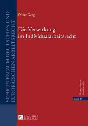 Die Verwirkung Im Individualarbeitsrecht: Bending Facts in Unreliable and Unnatural Narration de Oliver Deeg