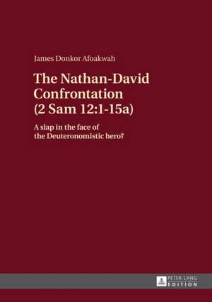 The Nathan-David Confrontation (2 Sam 12: 1-15a) de James Donkor Afoakwah