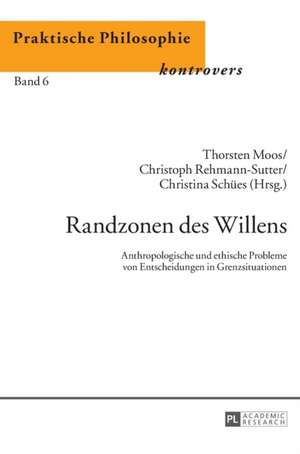 Randzonen des Willens