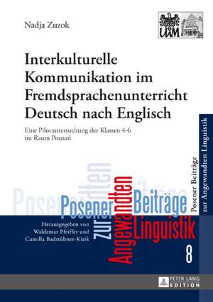 Interkulturelle Kommunikation im Fremdsprachenunterricht Deutsch nach Englisch de Nadja Zuzok