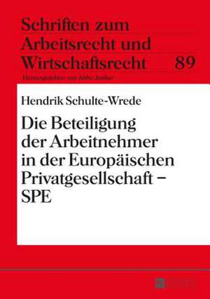 Die Beteiligung Der Arbeitnehmer in Der Europaeischen Privatgesellschaft - Spe: History and Theology of a Primitive Christian Community de Hendrik Schulte-Wrede