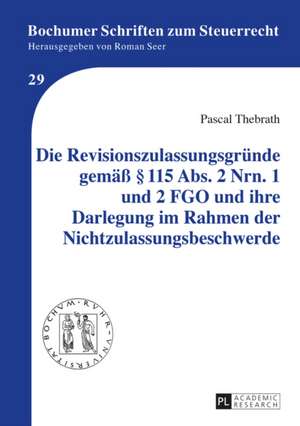 Die Revisionszulassungsgruende Gemaess 115 ABS. 2 Nrn. 1 Und 2 Fgo Und Ihre Darlegung Im Rahmen Der Nichtzulassungsbeschwerde: Eine Untersuchung Zu Inhalt Und Prozessualer Bedeutung Des Investorbegriffs Im Internatio de Pascal Thebrath