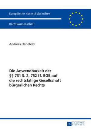 Die Anwendbarkeit Der 731 S. 2, 752 Ff. Bgb Auf Die Rechtsfaehige Gesellschaft Buergerlichen Rechts: Analyses Fondees Sur Les Documents de La Doctrine Sociale de L'Eglise Catholique de Andreas Hariefeld