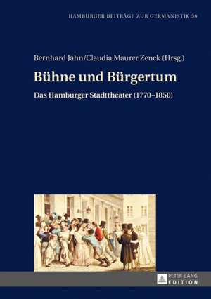 Buehne Und Buergertum de Claudia Maurer Zenck