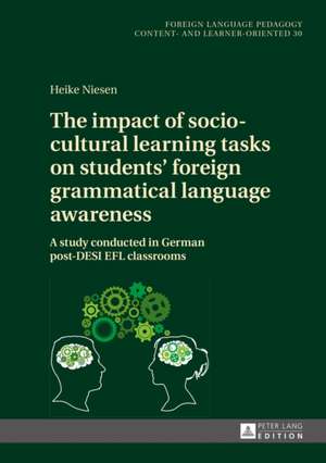 The Impact of Socio-Cultural Learning Tasks on Students' Foreign Grammatical Language Awareness: Ueberlieferungsgeschichtliche Untersuchung Der Expliziten Querverbindungen Innerhalb Des Vorpriesterlichen Pentateuchs de Heike Niesen