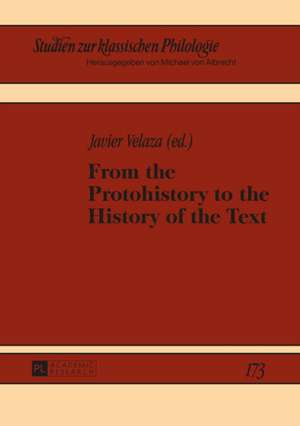 From the Protohistory to the History of the Text de Javier Velaza