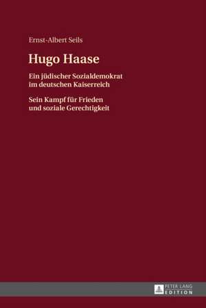 Hugo Haase de Ernst-Albert Seils