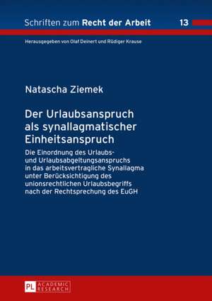 Der Urlaubsanspruch ALS Synallagmatischer Einheitsanspruch: Sportpsychologische Grundlagen Und Uebungen Fuer Den Freizeit- Und Leistungssport de Natascha Ziemek