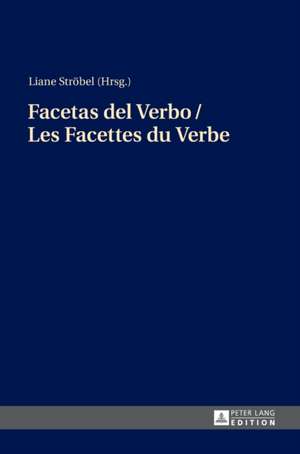 Facetas del Verbo / Les Facettes du Verbe