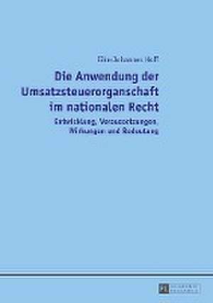 Die Anwendung Der Umsatzsteuerorganschaft Im Nationalen Recht: The Complex Literary Arrangement of an Open Text de Eike-Johannes Hoff