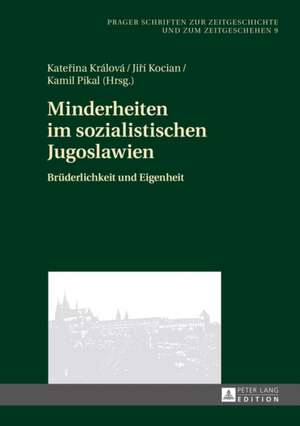 Minderheiten Im Sozialistischen Jugoslawien: Performance, Cognition, and the Representation of Interiority de Katerina Králová