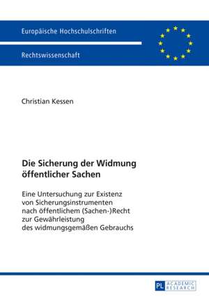 Die Sicherung Der Widmung Oeffentlicher Sachen: Die Auswahl Des Sachverstaendigen Durch Den Richter Im Strafverfahren de Christian Kessen