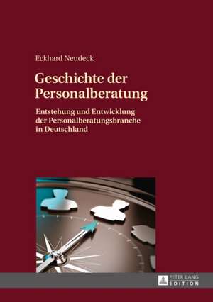 Geschichte Der Personalberatung: Die Auswahl Des Sachverstaendigen Durch Den Richter Im Strafverfahren de Eckhard Neudeck