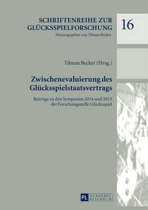 Zwischenevaluierung Des Gluecksspielstaatsvertrags: Convergence and Diversity, Centres and Peripheries de Tilman Becker