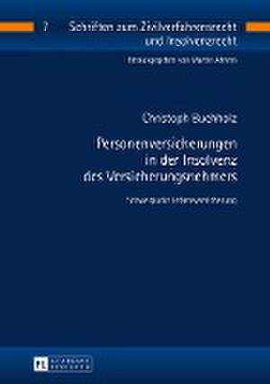 Personenversicherungen in der Insolvenz des Versicherungsnehmers de Christoph Buchholz