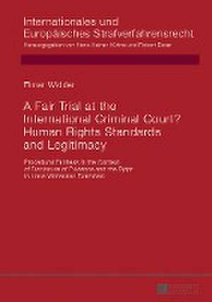 Widder, E: Fair Trial at the International Criminal Court? de Elmar Widder