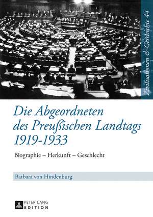 Die Abgeordneten des Preußischen Landtags 1919-1933 de Barbara Von Hindenburg