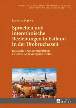 Sprachen und interethnische Beziehungen in Estland in der Umbruchszeit de Ekaterina Popova