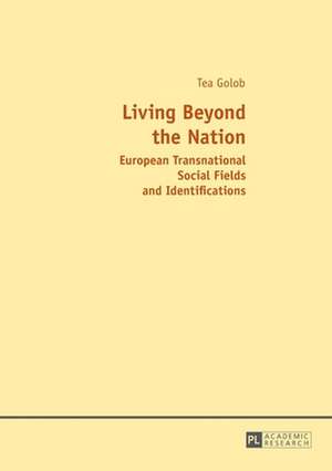 Living Beyond the Nation de Tea Golob