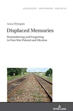 Displaced Memories de Anna Wylegala