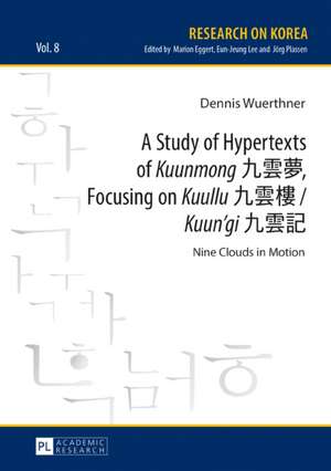 A Study of Hypertexts of «Kuunmong» , Focusing on «Kuullu» «Kuun'gi» de Dennis Wuerthner