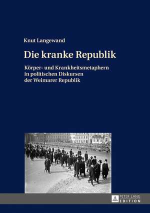 Die Kranke Republik de Knut Langewand