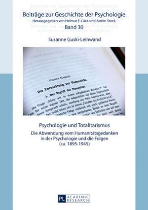 Psychologie und Totalitarismus de Susanne Guski-Leinwand