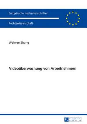 Videoüberwachung von Arbeitnehmern de Weiwen Zhang