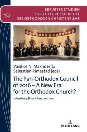 The Pan-Orthodox Council of 2016 ¿ A New Era for the Orthodox Church? de Vasilios N. Makrides