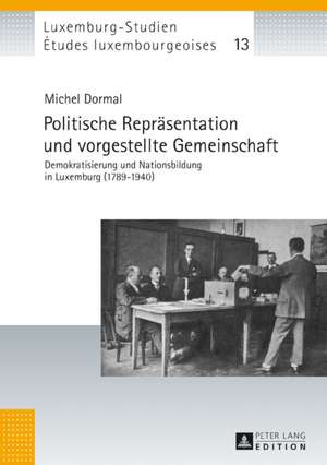 Politische Repraesentation Und Vorgestellte Gemeinschaft de Dormal, Michel