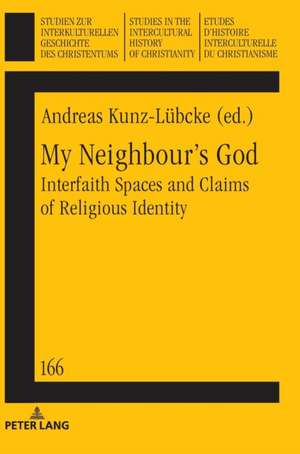 My Neighbour¿s God de Andreas Kunz-Lübcke