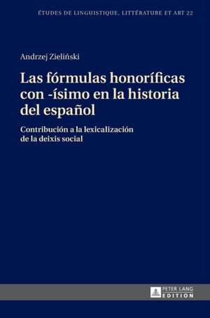 Las formulas honorificas con -isimo en la historia del espanol de Andrzej Zielinski