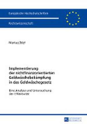 Implementierung der nichtfinanzorientierten Geldwäschebekämpfung in das Geldwäschegesetz de Markus Stief