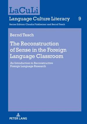 Reconstruction of Sense in the Foreign Language Classroom de Bernd Tesch