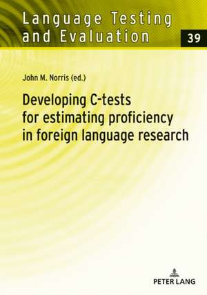 Developing C-tests for estimating proficiency in foreign language research