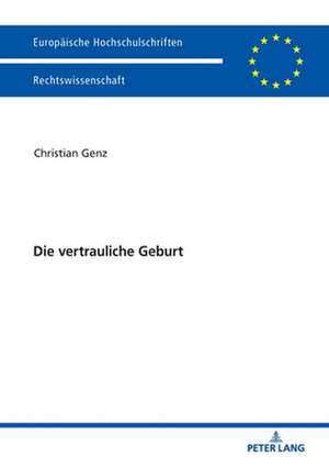 Die vertrauliche Geburt de Christian Genz