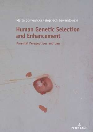 Human Genetic Selection and Enhancement de Wojciech Lewandowski