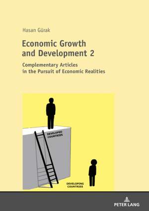 Economic Growth and Development 2 de Hasan Gurak