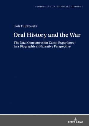 Oral History and the War de Piotr Filipkowski