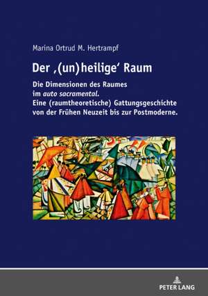 Der <(un)heilige> Raum de Marina Ortrud Hertrampf