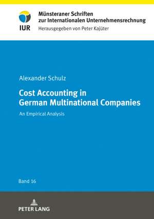 Cost Accounting in German Multinational Companies de Alexander Schulz