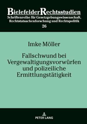 Fallschwund bei Vergewaltigungsvorwürfen und polizeiliche Ermittlungstätigkeit de Imke Moeller