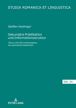 Sekundäre Prädikation und Informationsstruktur de Steffen Heidinger