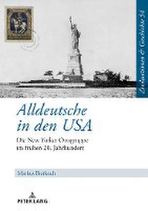 Alldeutsche in den USA de Markus Bierkoch