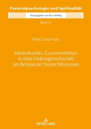 Interkulturelles Zusammenleben in einer Ordensgemeinschaft am Beispiel der Steyler Missionare de Peter Claver Narh