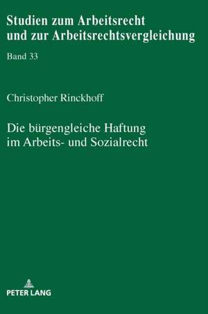 Die Buergengleiche Haftung Im Arbeits- Und Sozialrecht de Christopher Rinckhoff