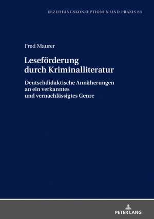 Leseförderung durch Kriminalliteratur de Fred Maurer