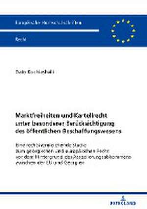 Marktfreiheiten und Kartellrecht unter besonderer Beruecksichtigung des oeffentlichen Beschaffungswesens de Dato Kochiashvili